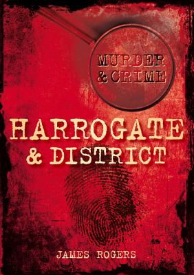 Murder and Crime Harrogate and District