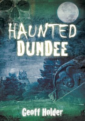 Haunted Dundee