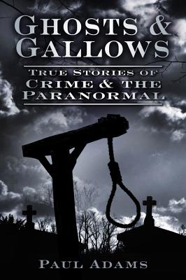 Ghosts and Gallows