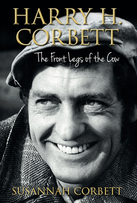 Harry H. Corbett: The Front Legs of the Cow