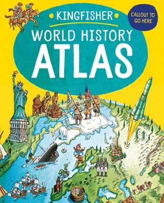The Kingfisher World History Atlas