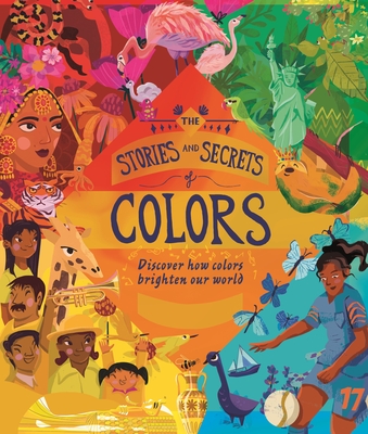 The Stories and Secrets of Colors