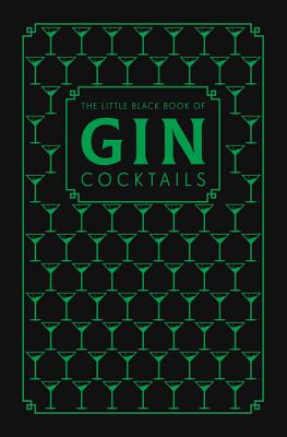 The Little Black Book of Gin Cocktails