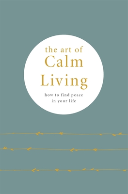 The Art of Calm Living