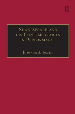 Shakespeare and his Contemporaries in Performance