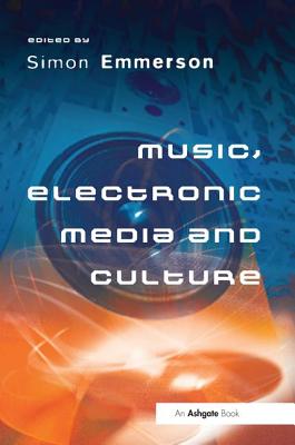 Music, Electronic Media and Culture