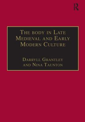 The Body in Late Medieval and Early Modern Culture