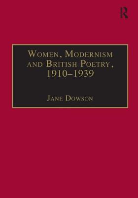 Women, Modernism and British Poetry, 1910-1939