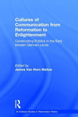 Cultures of Communication from Reformation to Enlightenment