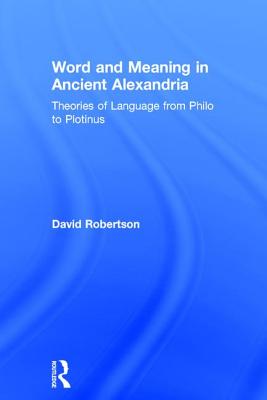 Word and Meaning in Ancient Alexandria