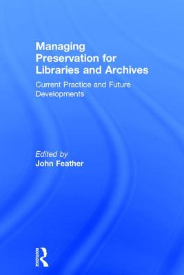 Managing Preservation for Libraries and Archives