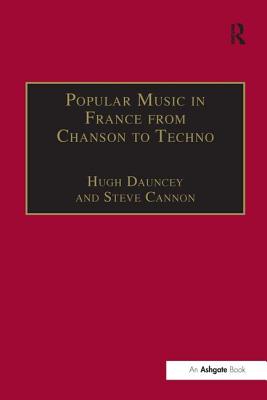 Popular Music in France from Chanson to Techno