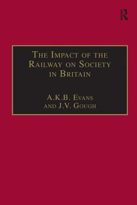 The Impact of the Railway on Society in Britain