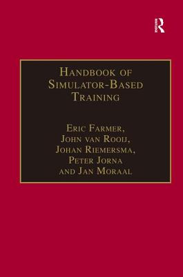 Handbook of Simulator-Based Training