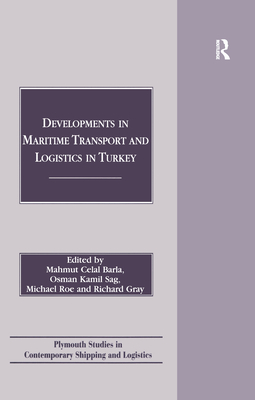 Developments in Maritime Transport and Logistics in Turkey