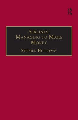 Airlines: Managing to Make Money