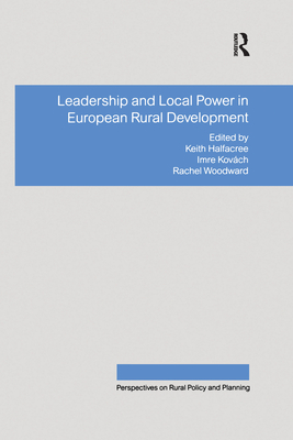 Leadership and Local Power in European Rural Development