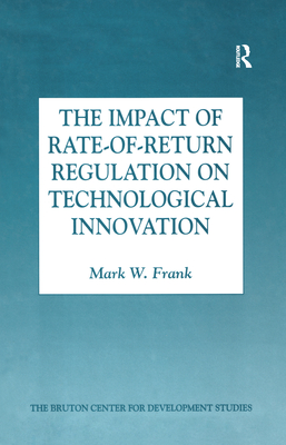 The Impact of Rate-of-Return Regulation on Technological Innovation