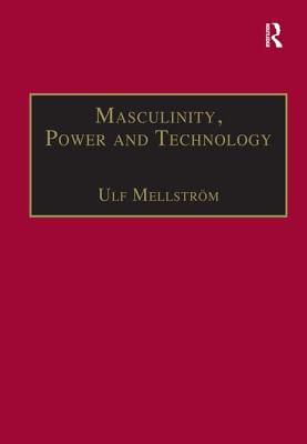 Masculinity, Power and Technology