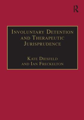 Involuntary Detention and Therapeutic Jurisprudence