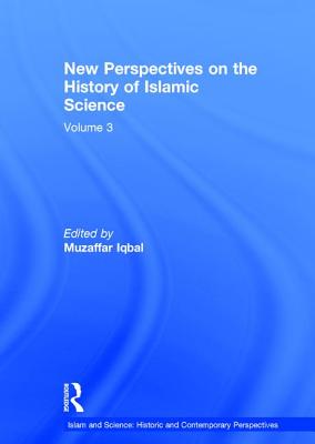 New Perspectives on the History of Islamic Science