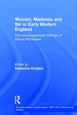 Women, Madness and Sin in Early Modern England