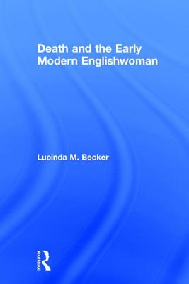 Death and the Early Modern Englishwoman