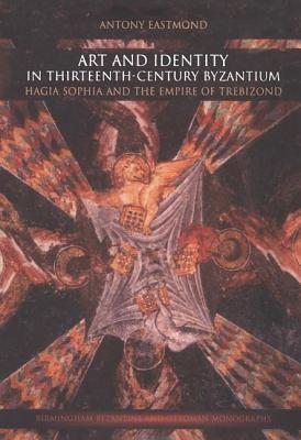 Art and Identity in Thirteenth-Century Byzantium