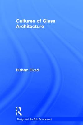 Cultures of Glass Architecture