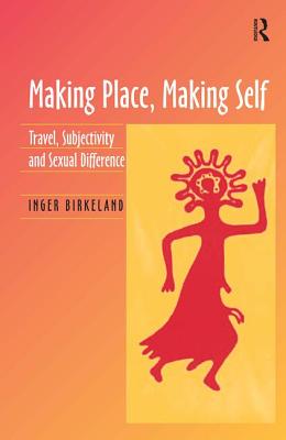 Making Place, Making Self