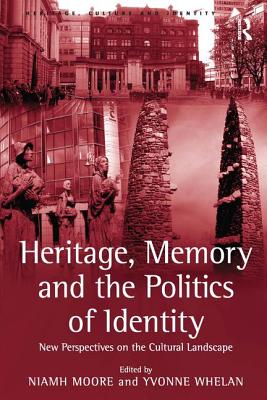 Heritage, Memory and the Politics of Identity