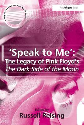 'Speak to Me': The Legacy of Pink Floyd's The Dark Side of the Moon