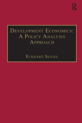 Development Economics: A Policy Analysis Approach