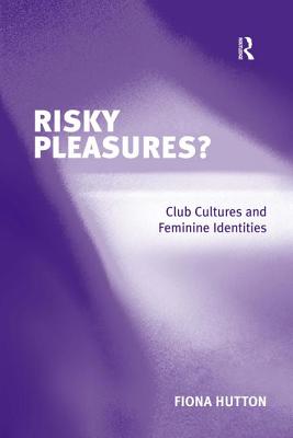 Risky Pleasures?