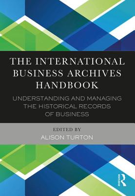 The International Business Archives Handbook