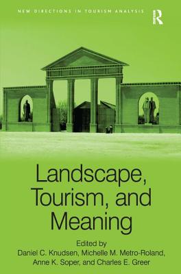 Landscape, Tourism, and Meaning