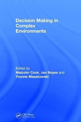 Decision Making in Complex Environments