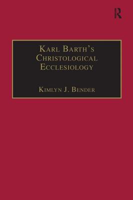 Karl Barth's Christological Ecclesiology