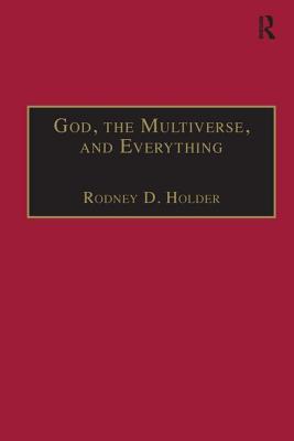 God, the Multiverse, and Everything