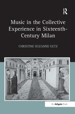 Music in the Collective Experience in Sixteenth-Century Milan