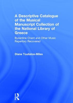 A Descriptive Catalogue of the Musical Manuscript Collection of the National Library of Greece