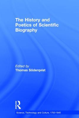 The History and Poetics of Scientific Biography