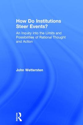 How Do Institutions Steer Events?