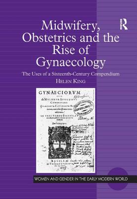 Midwifery, Obstetrics and the Rise of Gynaecology