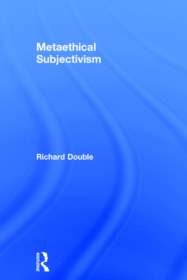 Metaethical Subjectivism