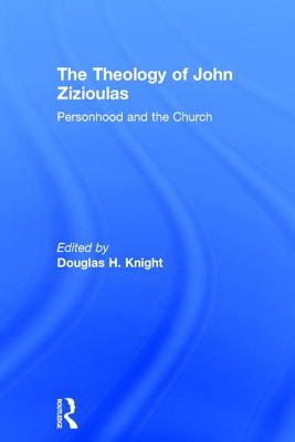 The Theology of John Zizioulas