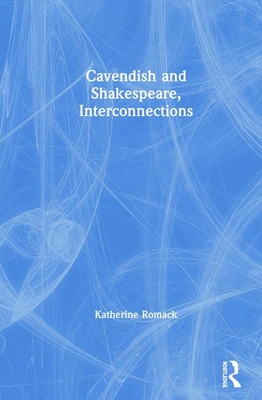 Cavendish and Shakespeare, Interconnections