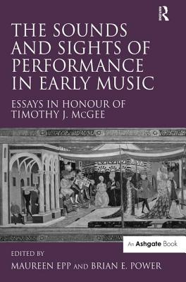 The Sounds and Sights of Performance in Early Music