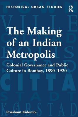 The Making of an Indian Metropolis