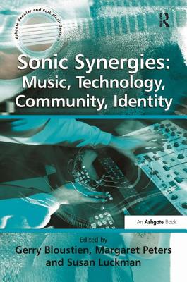 Sonic Synergies: Music, Technology, Community, Identity